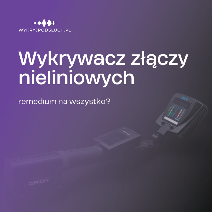 Wykrywacz złączy nieliniowych
