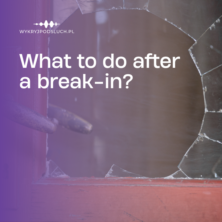 What to do after a break-in?