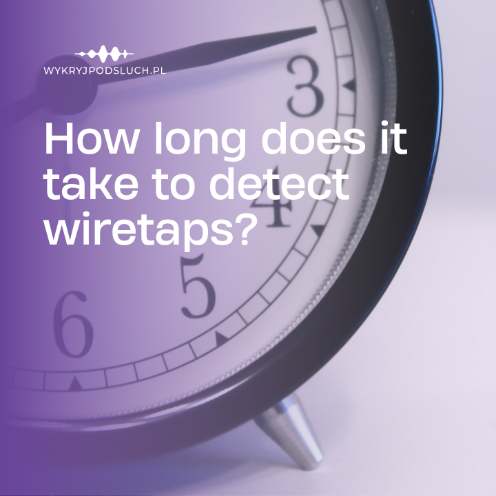 How long does it take to detect wiretaps?