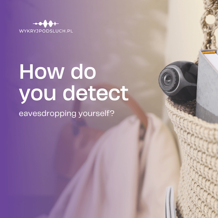 How do you detect eavesdropping yourself?