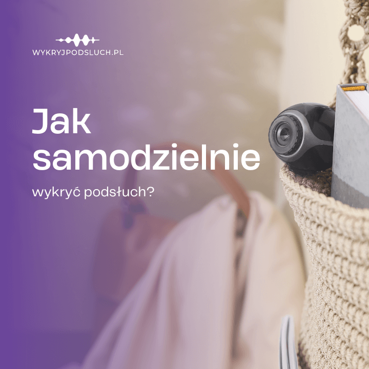 Jak samodzielnie wykryć podsłuch